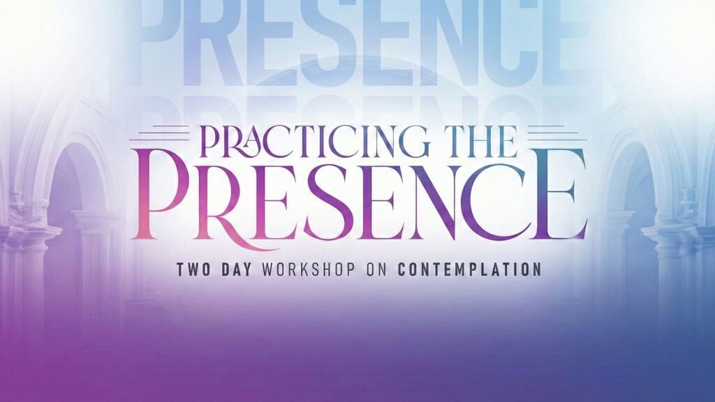 Practicing the presence