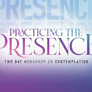 Practicing the presence